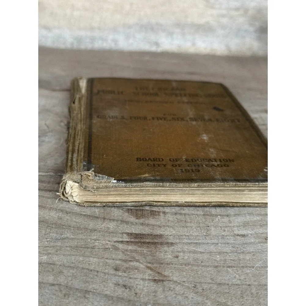 Antique 1919 The Chicago Public School Spelling Book City Of Chicago Grade 4-8th